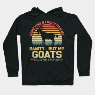 Funny Goat Quote For Crazy People Who Speak With Goats Hoodie